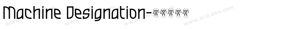 Machine Designation字体转换